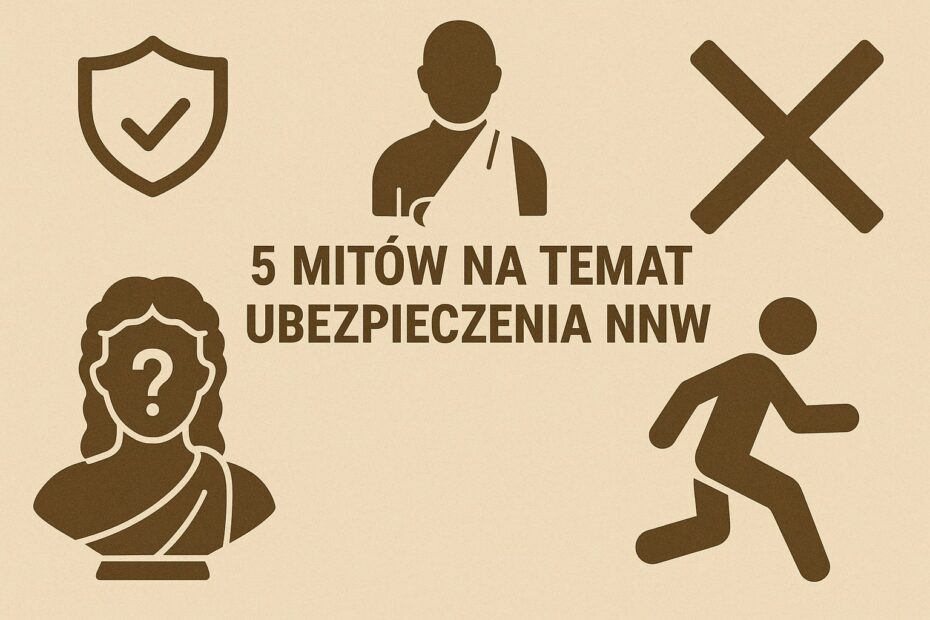 mity na temat ubezpieczenia NNW